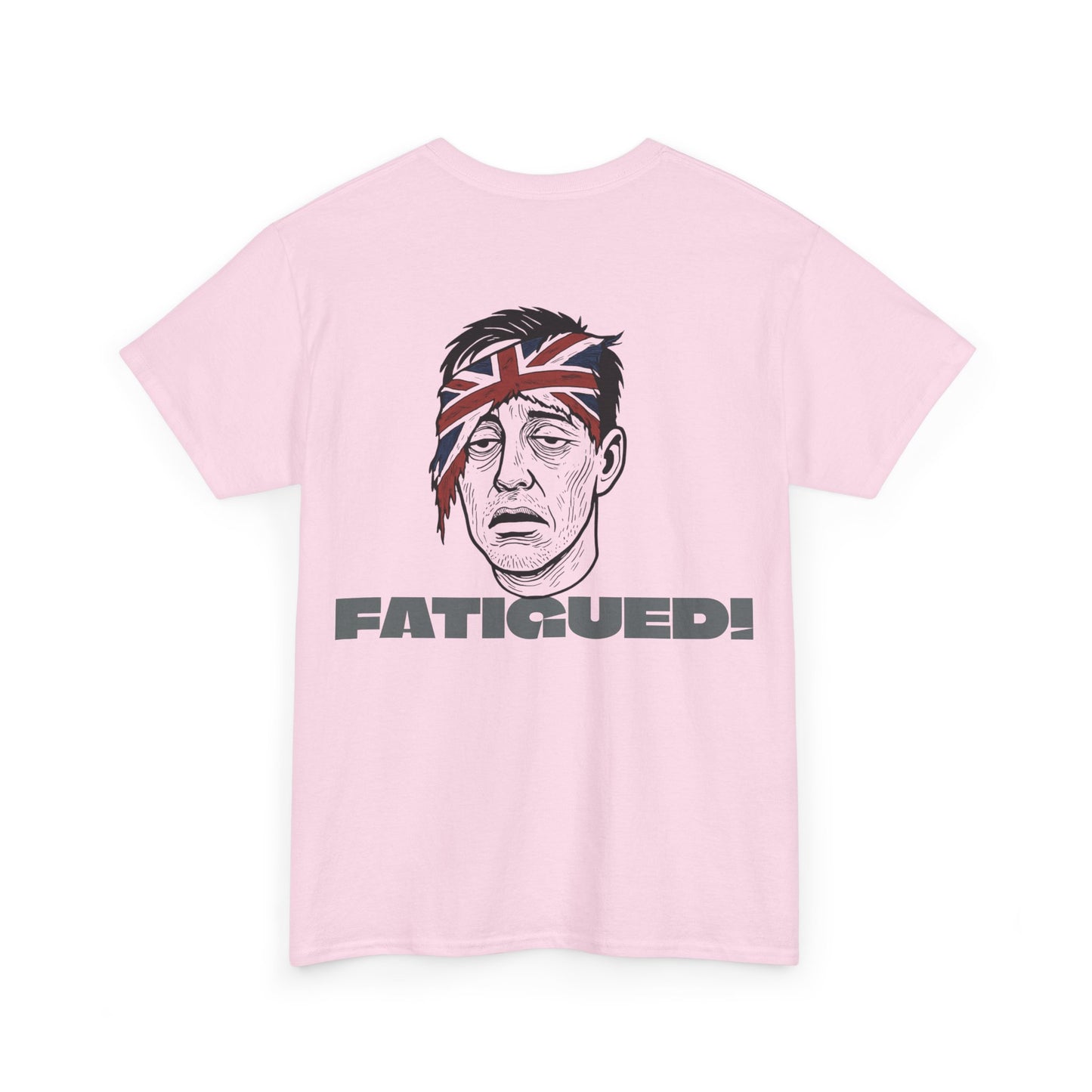 British Pride: Fatigued! Mens Heavy Cotton Tee