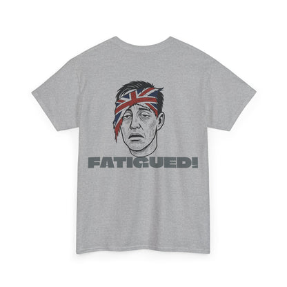 British Pride: Fatigued! Mens Heavy Cotton Tee