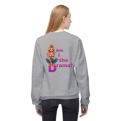 Am I the Drama? Funny Crewneck Fleece Sweatshirt