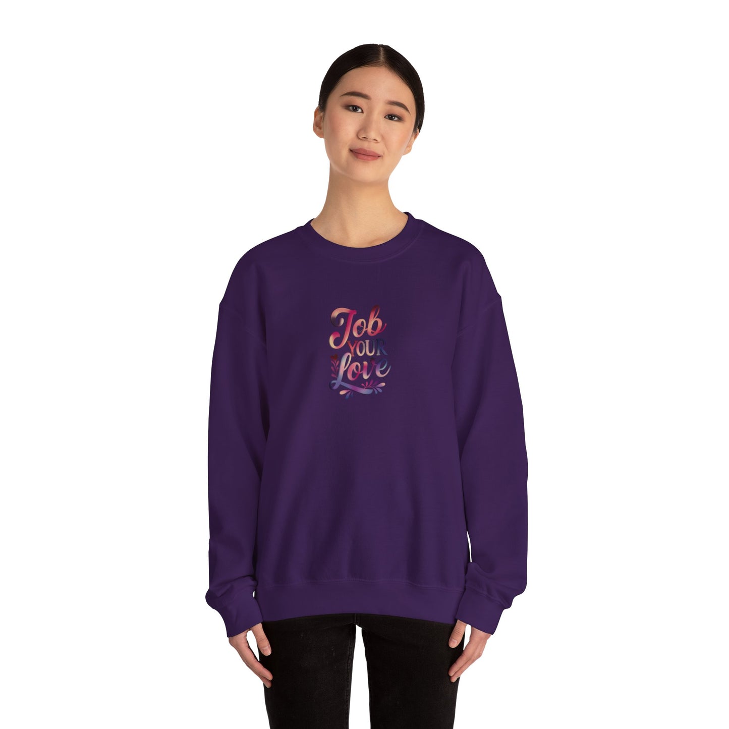 Job Your Love Crewneck Sweatshirt - Unisex Heavy Blend™