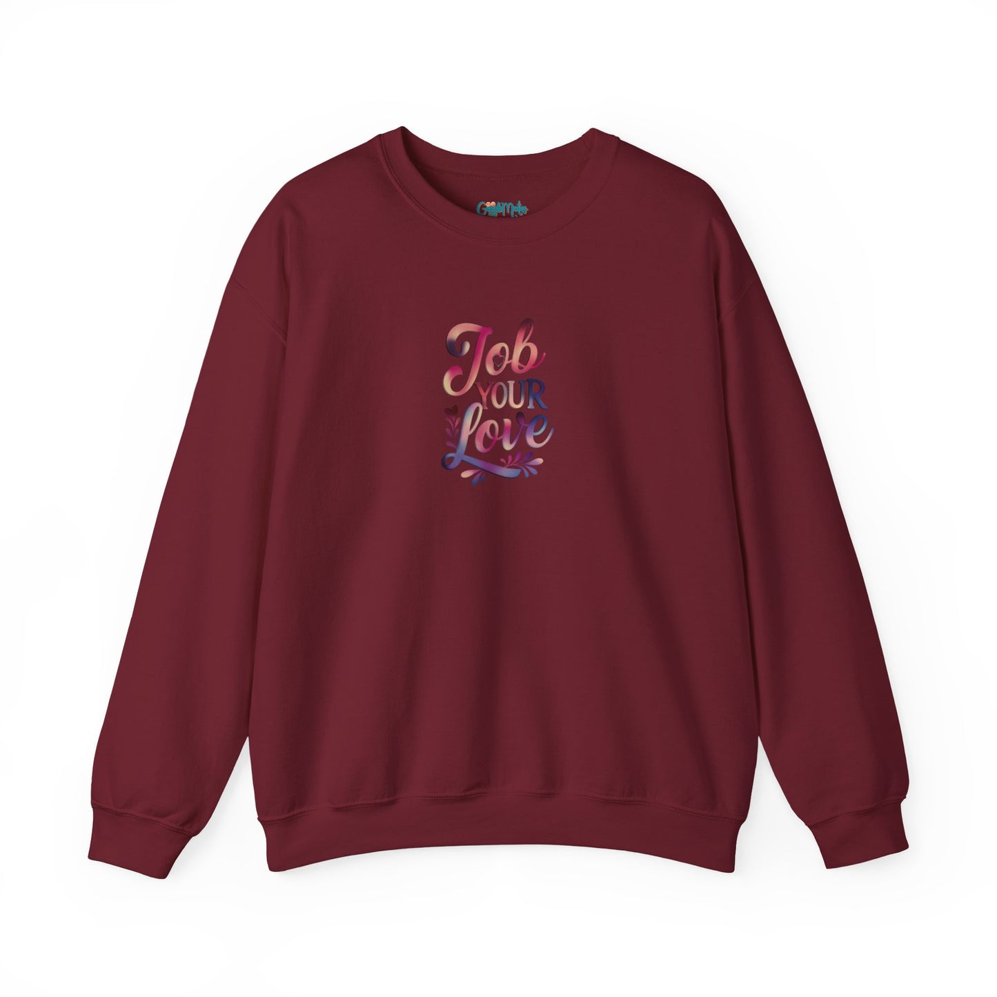 Job Your Love Crewneck Sweatshirt - Unisex Heavy Blend™