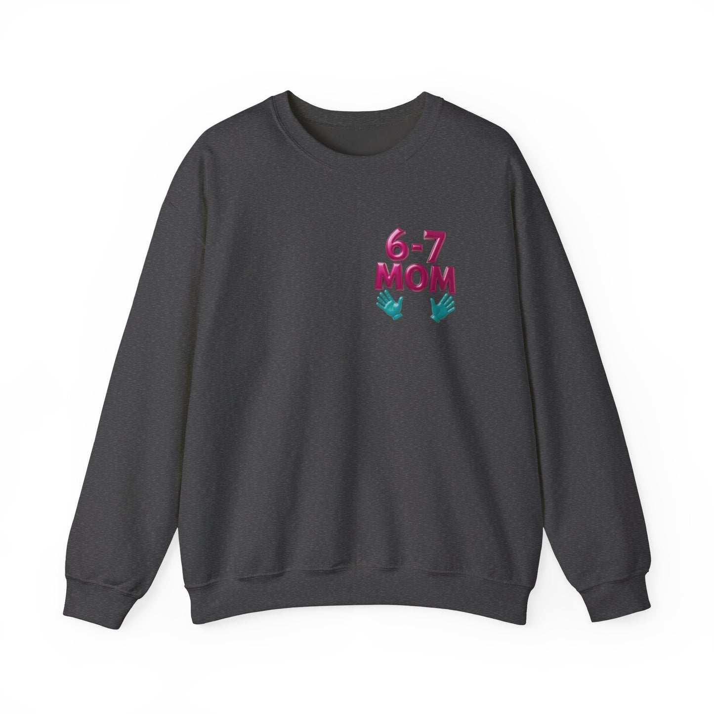 6-7 MOM Crewneck Sweatshirt