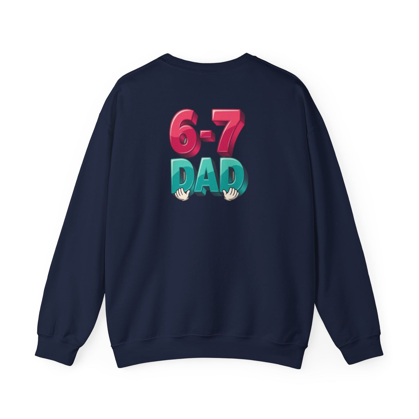 6-7 DAD Crewneck Sweatshirt