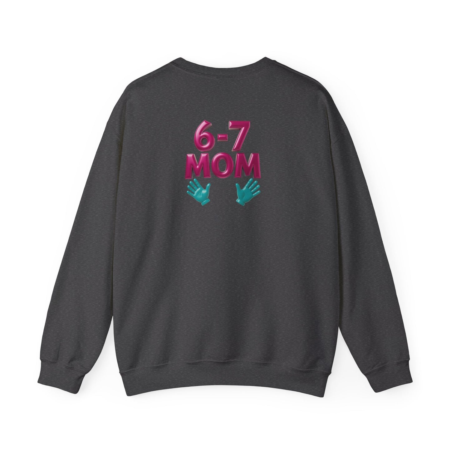 6-7 MOM Crewneck Sweatshirt