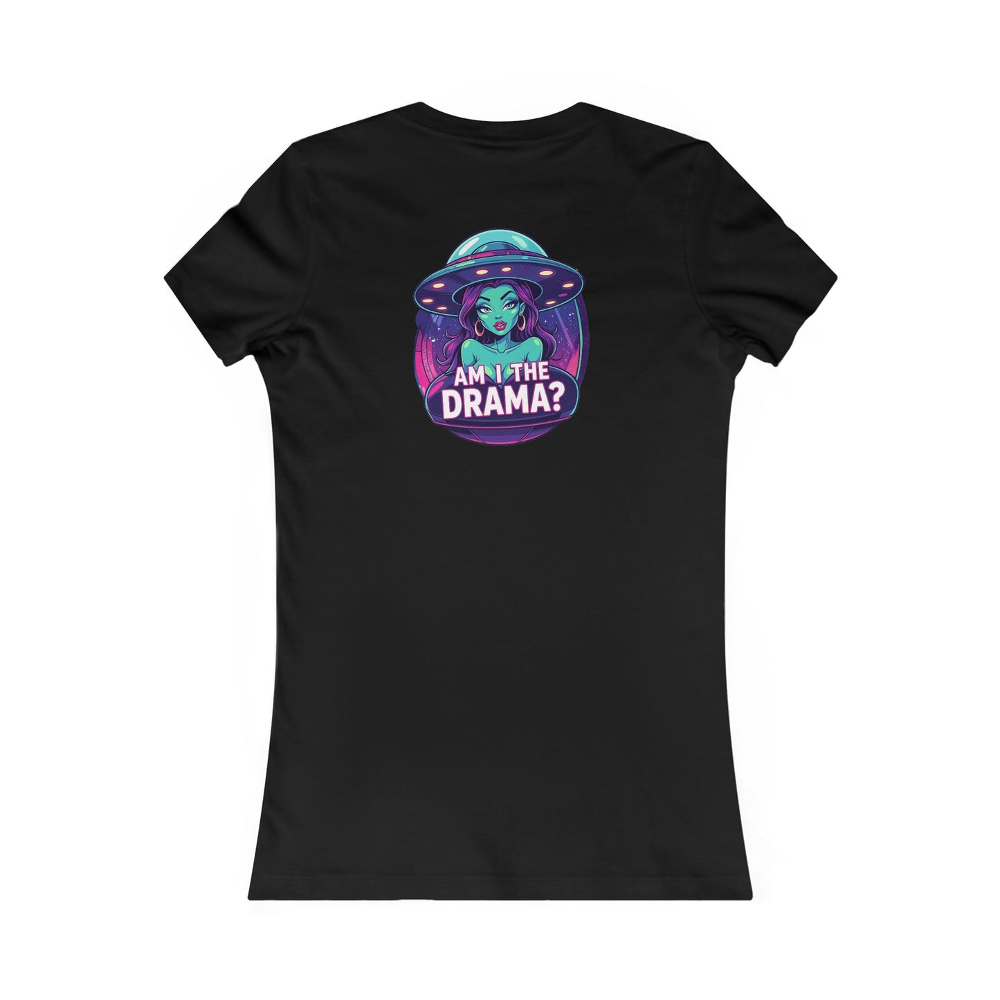 Alien Wear: Women's Graphic Tee -Am I The Drama?
