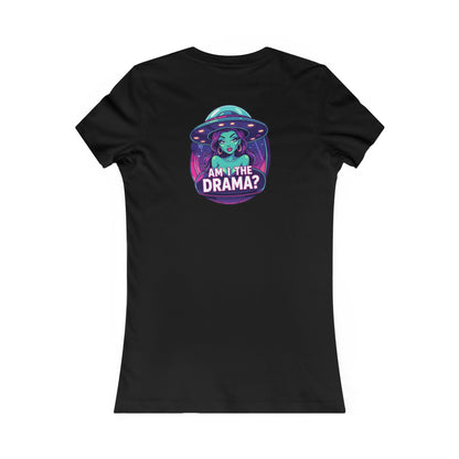 Alien Wear: Women's Graphic Tee -Am I The Drama?