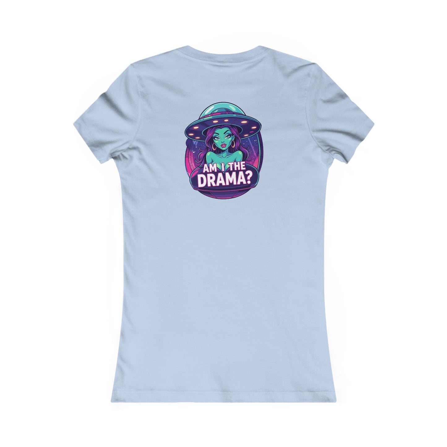 Alien Wear: Women's Graphic Tee -Am I The Drama?