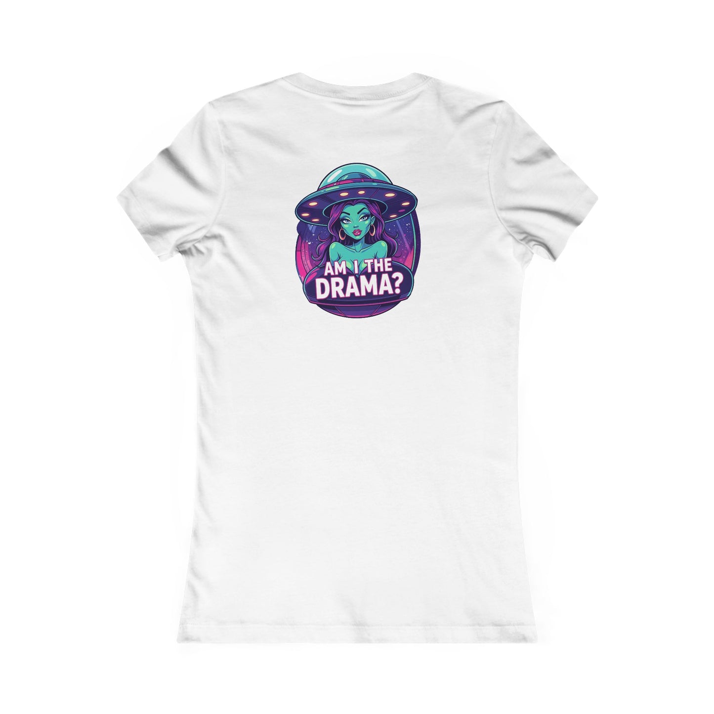 Alien Wear: Women's Graphic Tee -Am I The Drama?