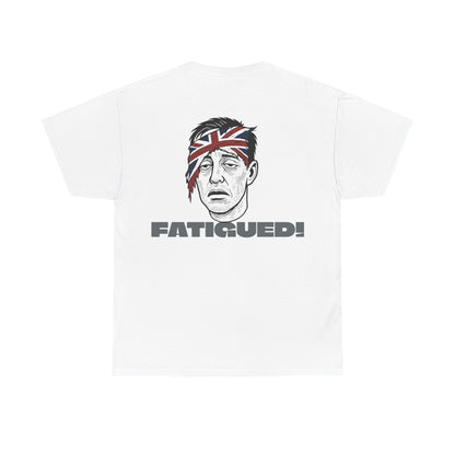 British Pride: Fatigued! Mens Heavy Cotton Tee