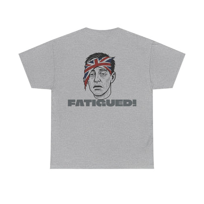 British Pride: Fatigued! Mens Heavy Cotton Tee