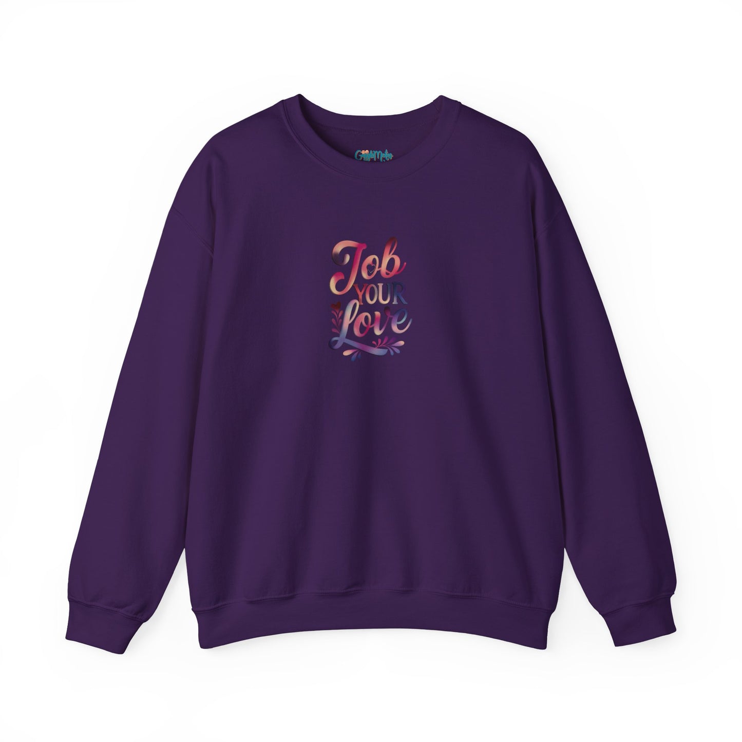Job Your Love Crewneck Sweatshirt - Unisex Heavy Blend™