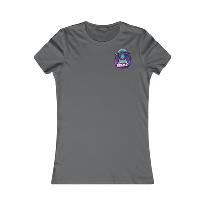 Alien Wear: Women's Graphic Tee -Am I The Drama?