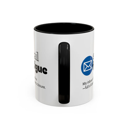 Email Fatigue Office Coffee Mug
