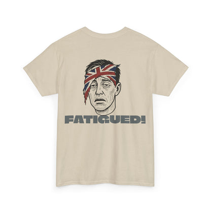 British Pride: Fatigued! Mens Heavy Cotton Tee