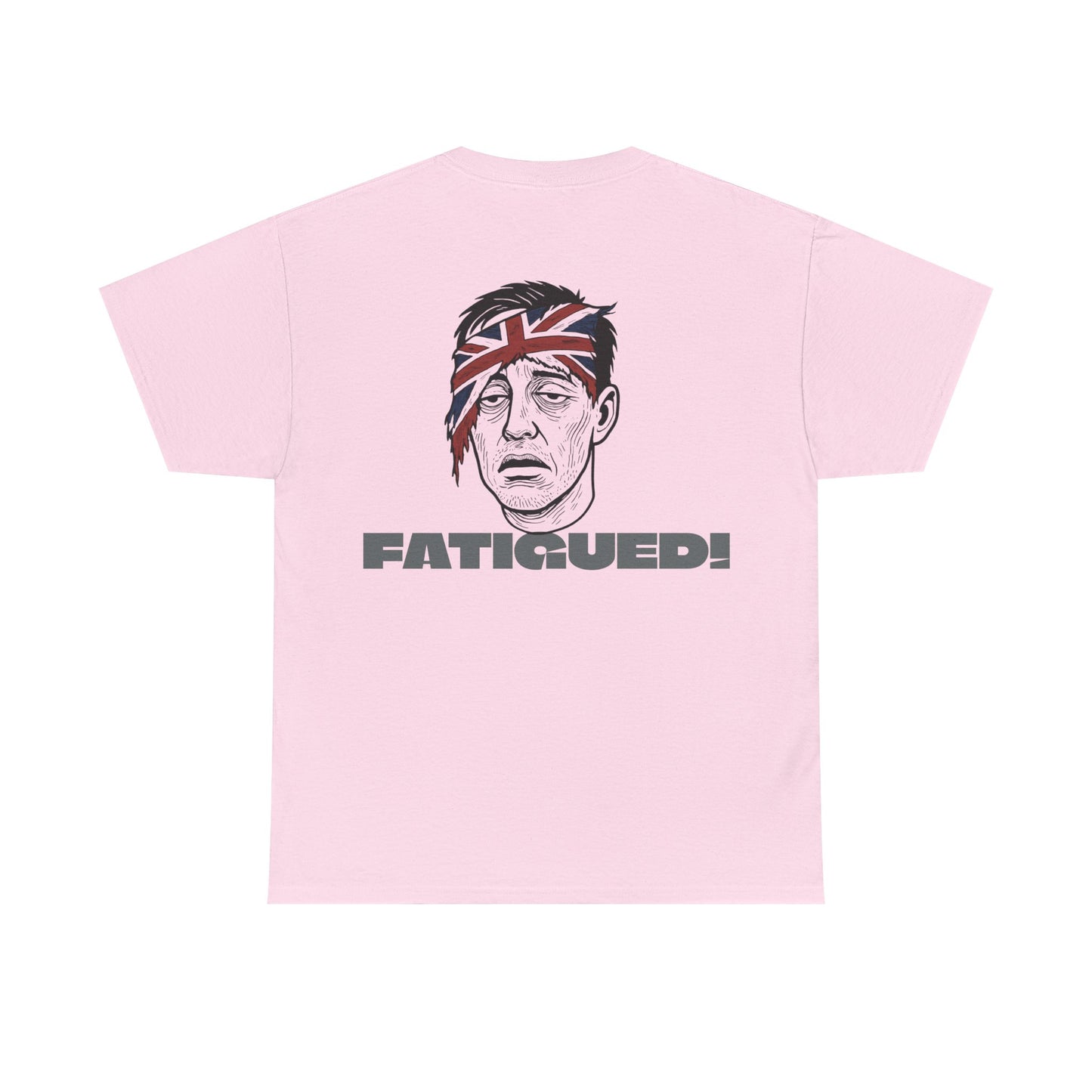 British Pride: Fatigued! Mens Heavy Cotton Tee