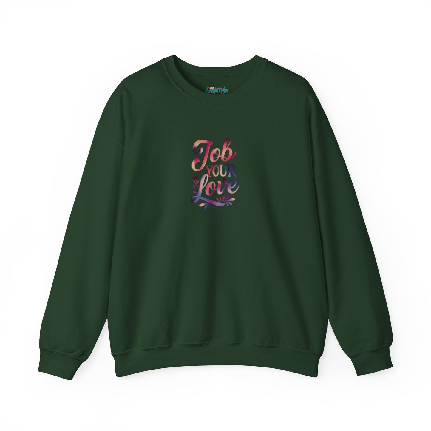 Job Your Love Crewneck Sweatshirt - Unisex Heavy Blend™