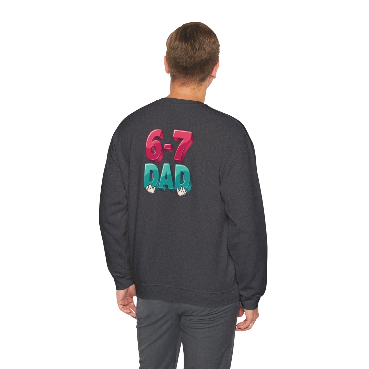 6-7 DAD Crewneck Sweatshirt