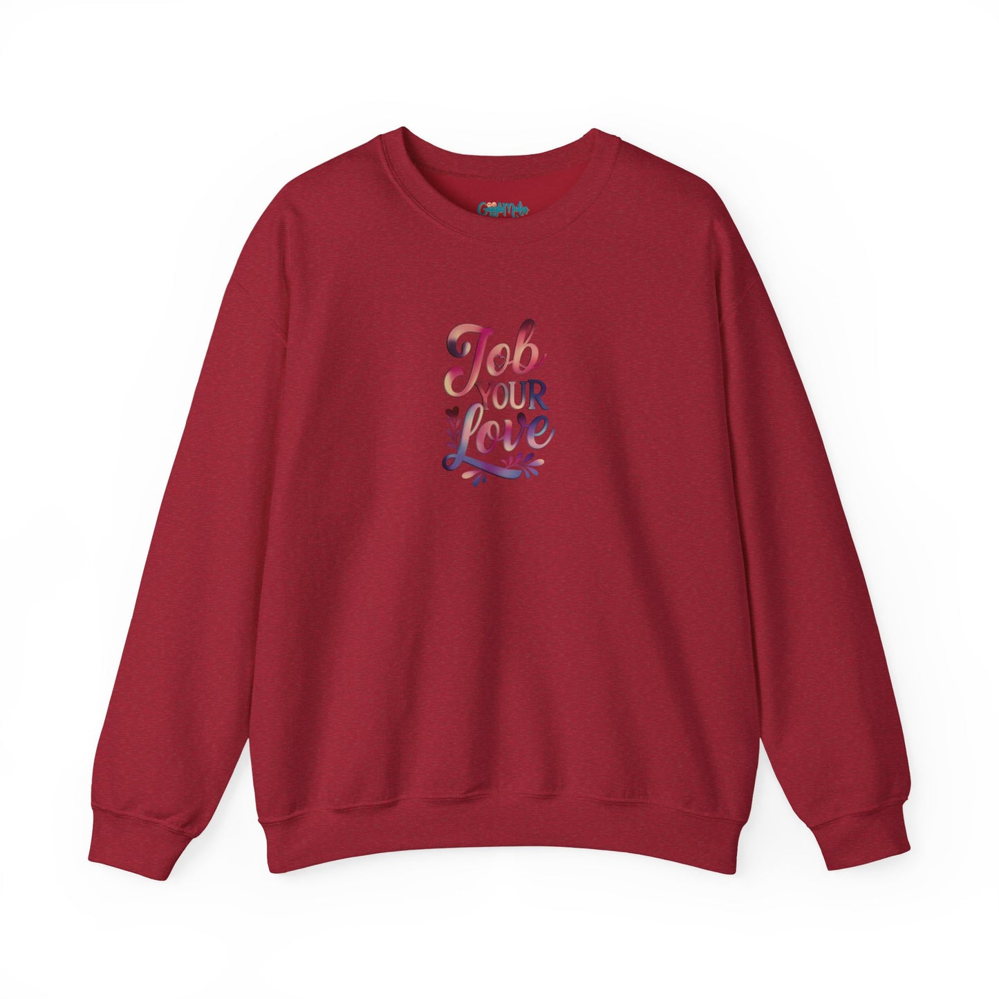 Job Your Love Crewneck Sweatshirt - Unisex Heavy Blend™