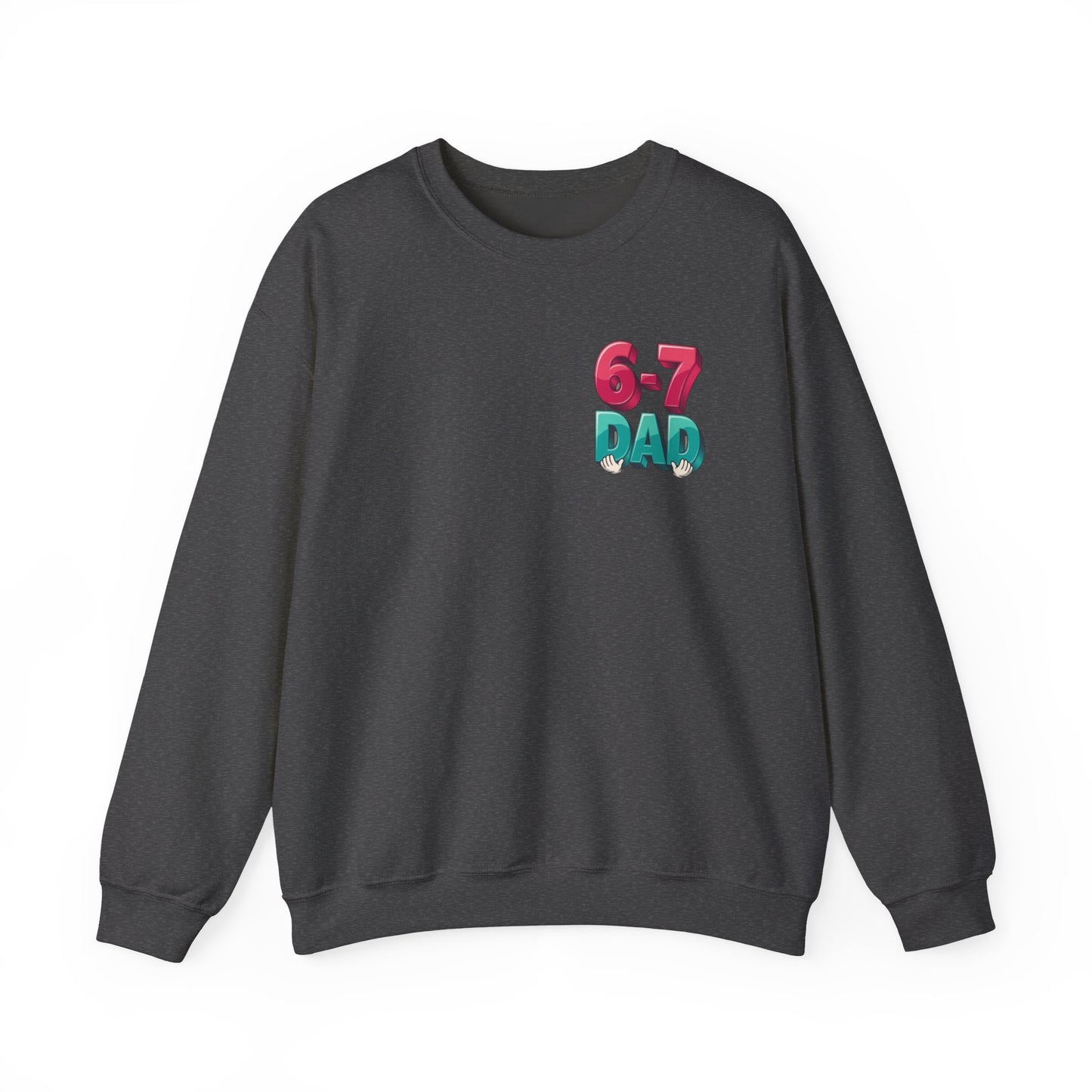 6-7 DAD Crewneck Sweatshirt