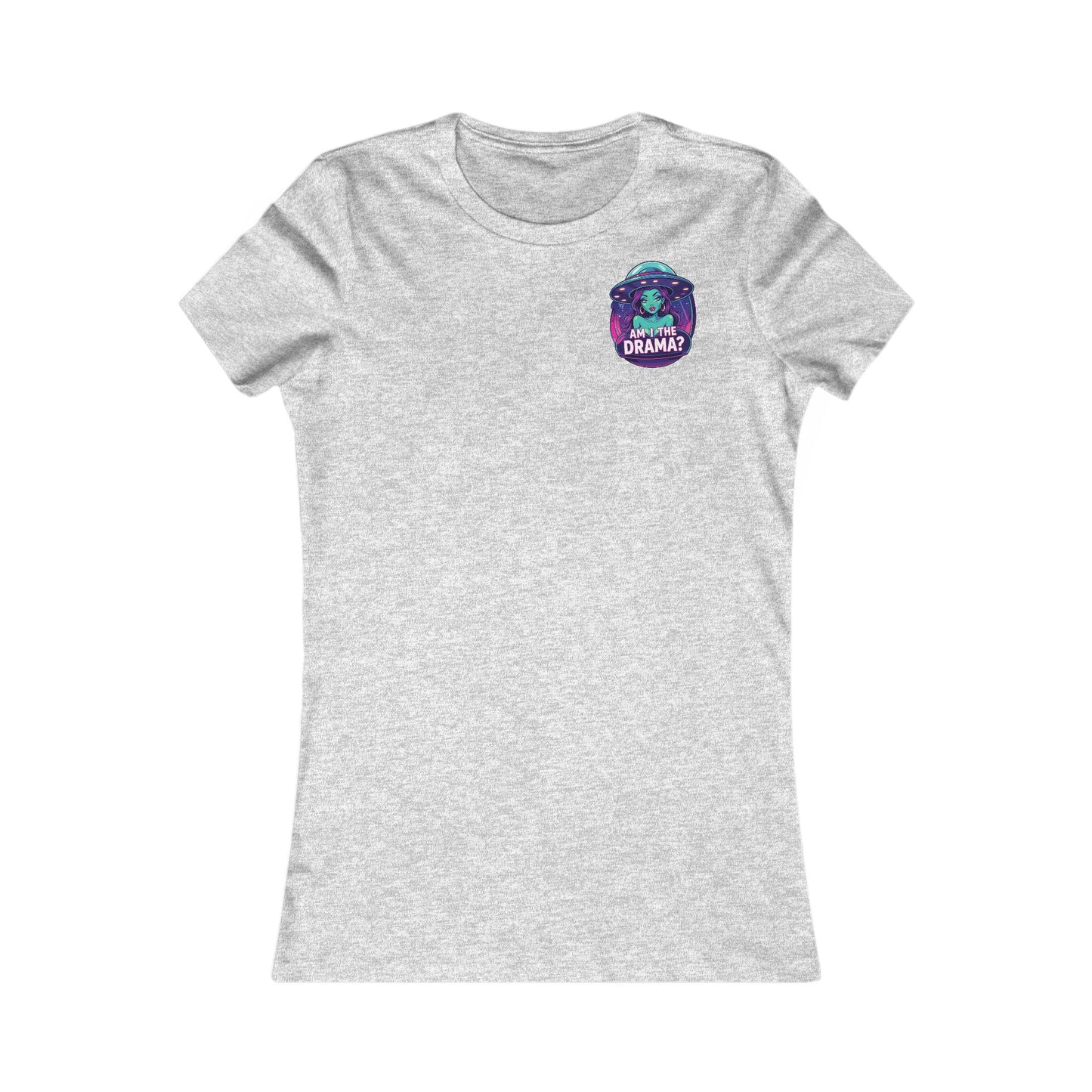 Alien Wear: Women's Graphic Tee -Am I The Drama?