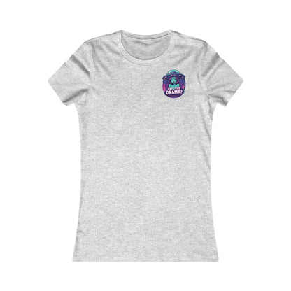 Alien Wear: Women's Graphic Tee -Am I The Drama?
