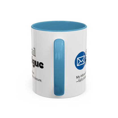 Email Fatigue Office Coffee Mug