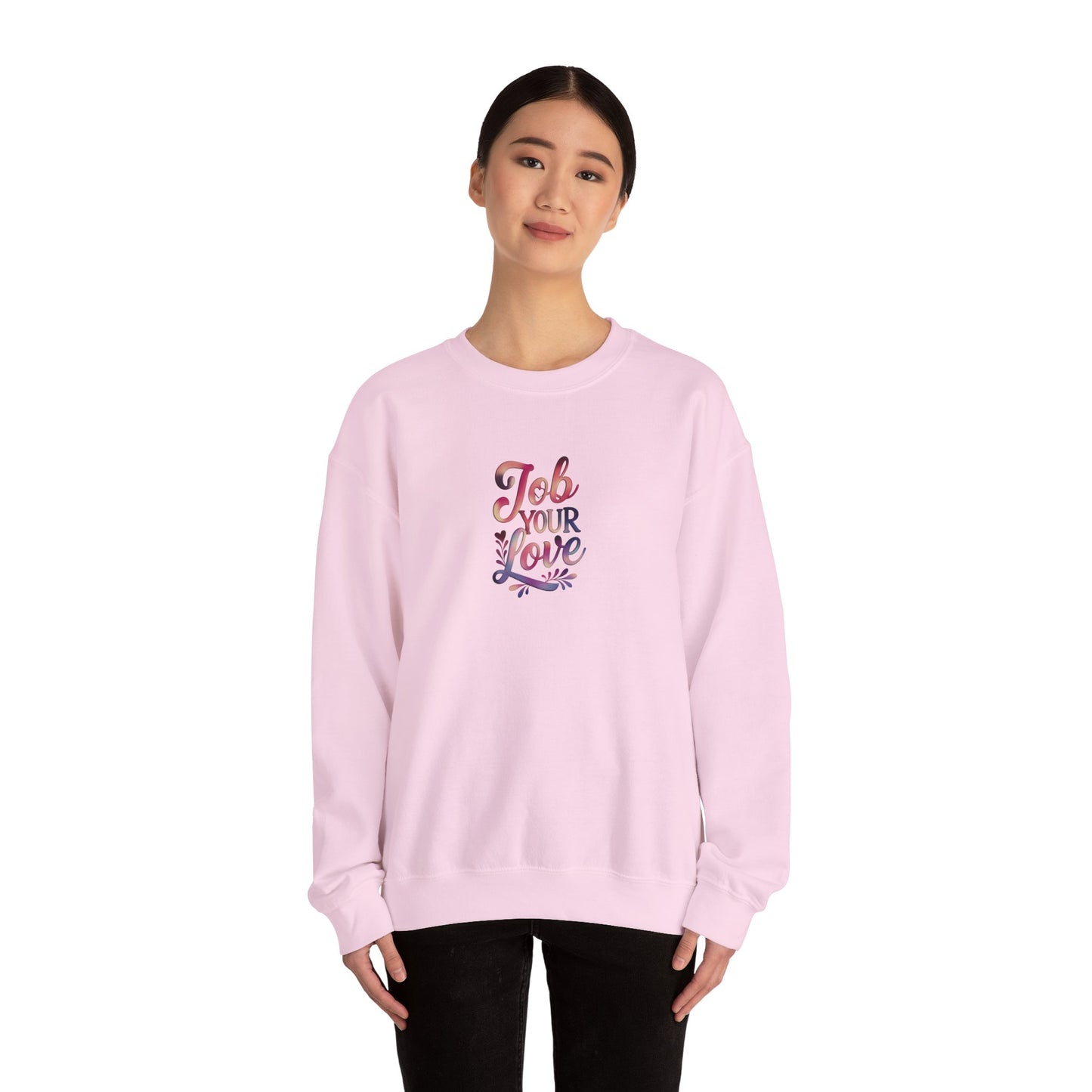 Job Your Love Crewneck Sweatshirt - Unisex Heavy Blend™