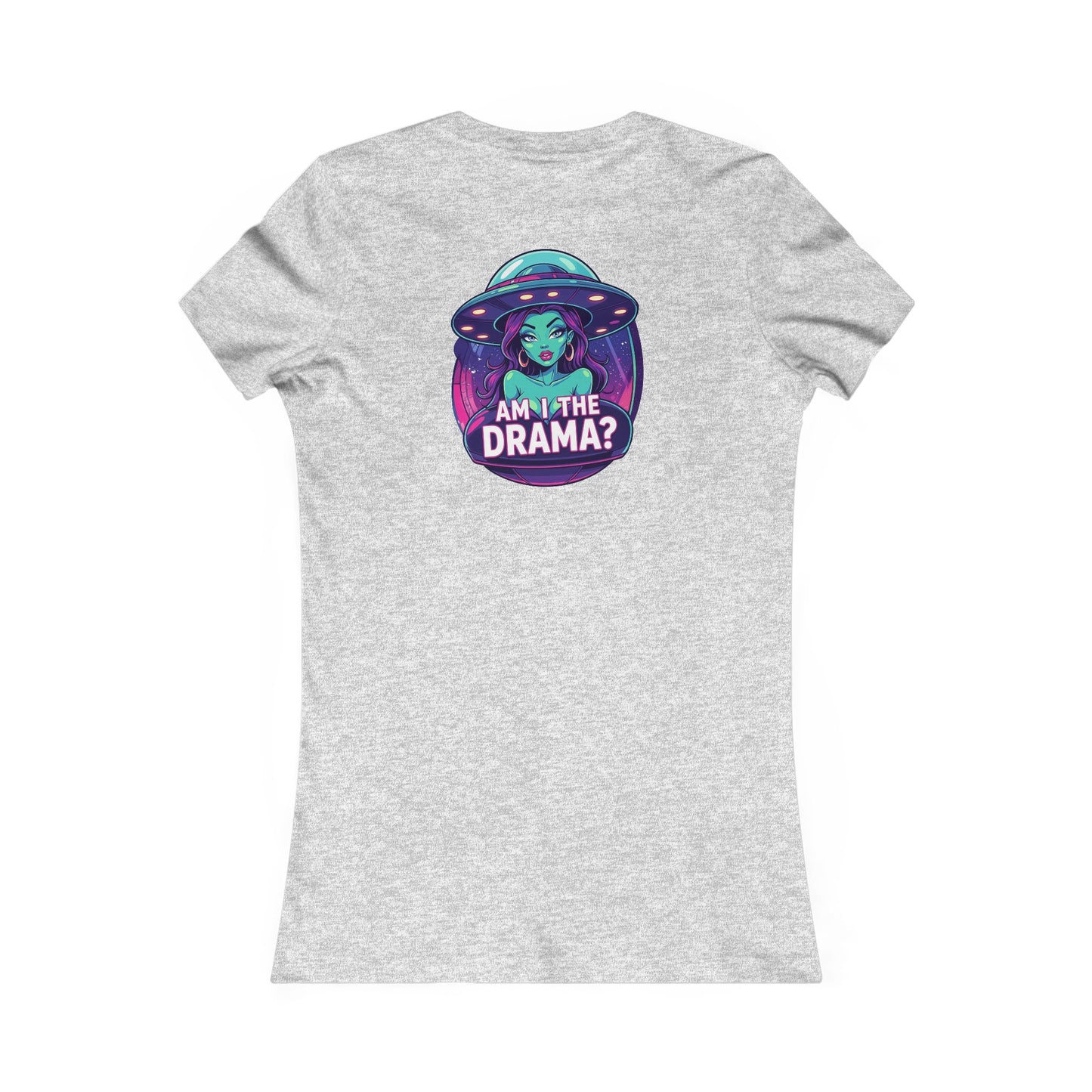 Alien Wear: Women's Graphic Tee -Am I The Drama?