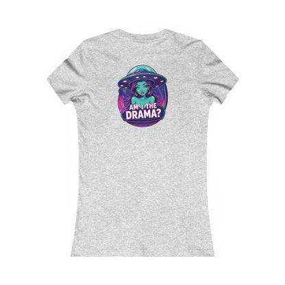 Alien Wear: Women's Graphic Tee -Am I The Drama?