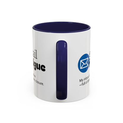 Email Fatigue Office Coffee Mug