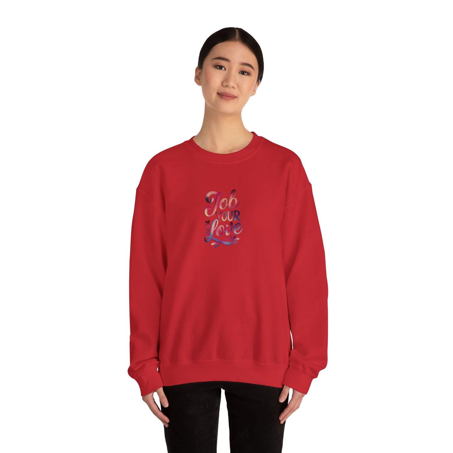 Job Your Love Crewneck Sweatshirt - Unisex Heavy Blend™
