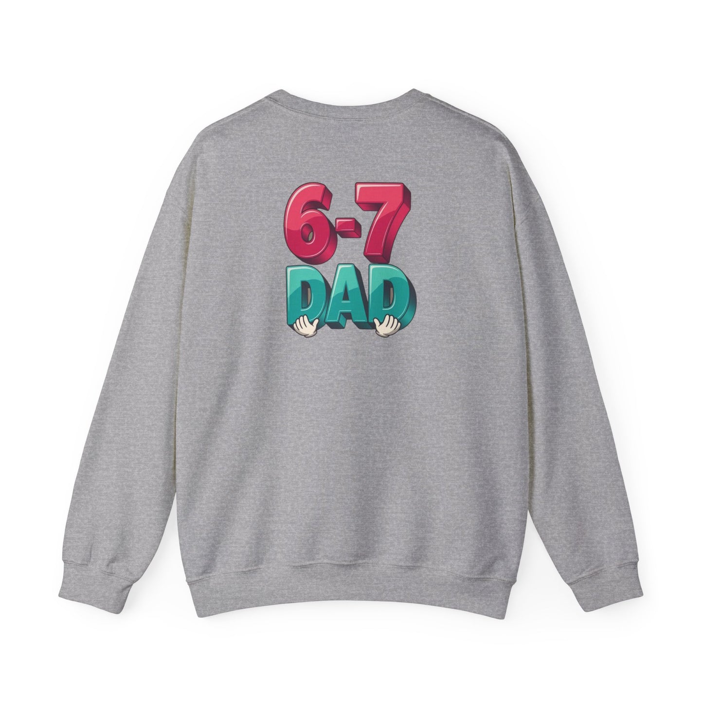6-7 DAD Crewneck Sweatshirt