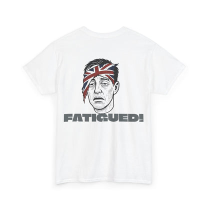 British Pride: Fatigued! Mens Heavy Cotton Tee