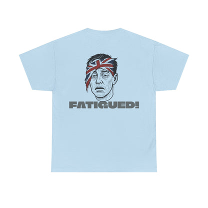 British Pride: Fatigued! Mens Heavy Cotton Tee
