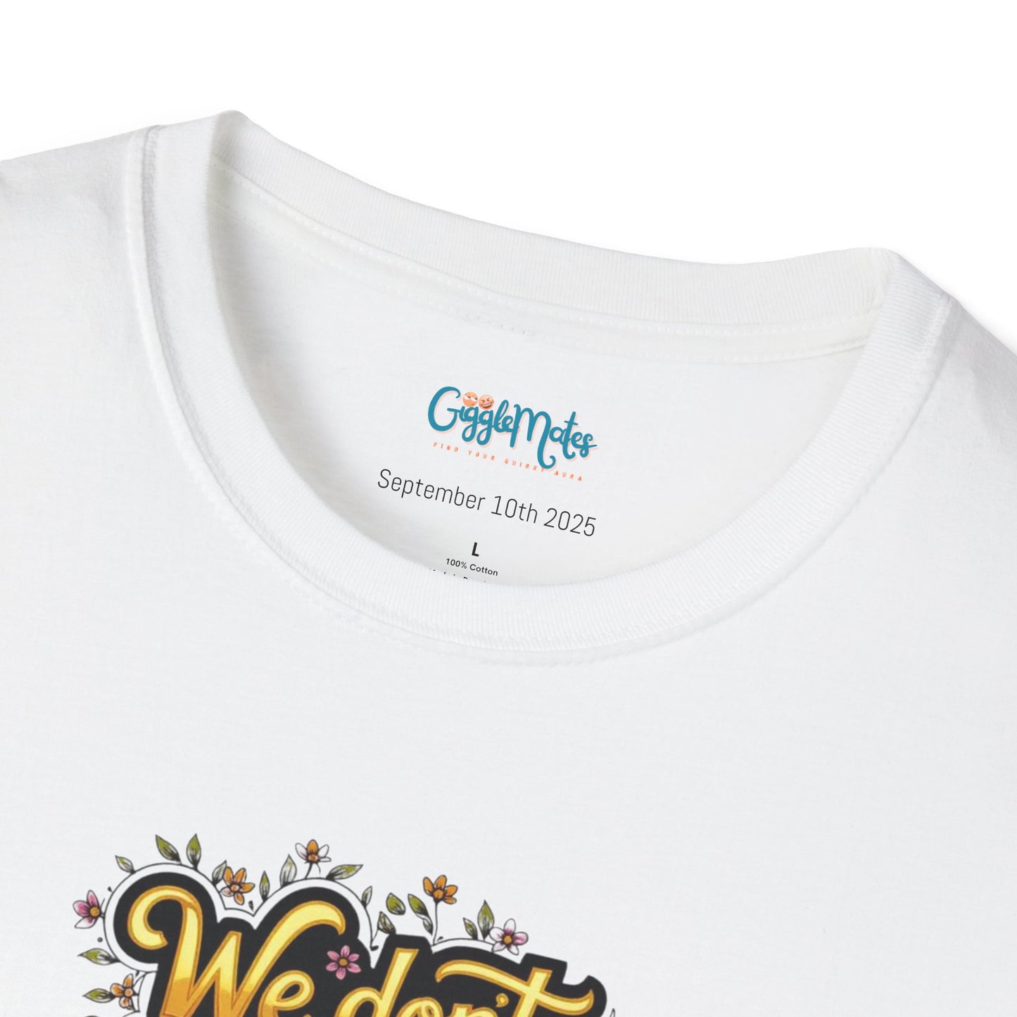 Trendy Softstyle T-Shirt - We dont know know but we know!